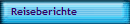 Reiseberichte